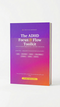 The ADHD Focus and flow Toolkit