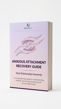 Anxious Attachment Recovery Guide — Heal Relationship Insecurity